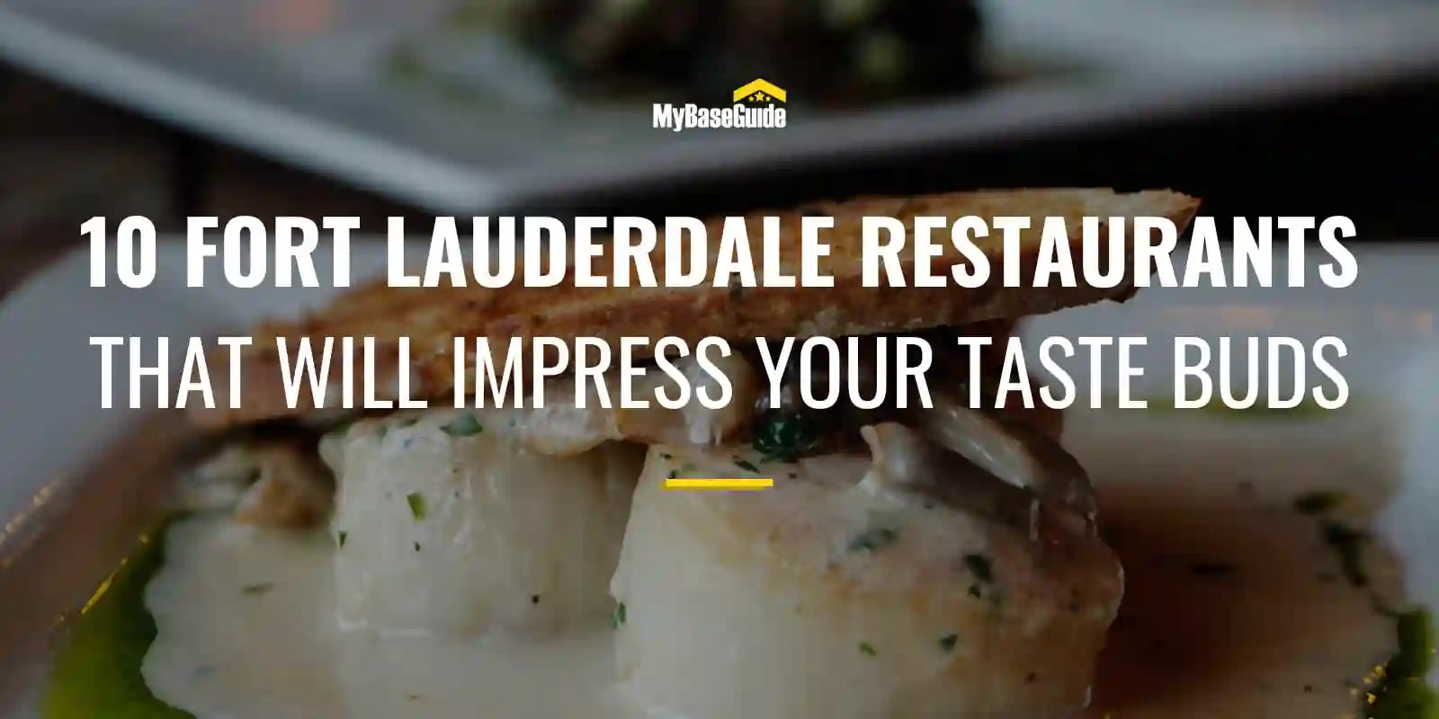 10 Fort Lauderdale Restaurants That Will Impress Your Taste Buds